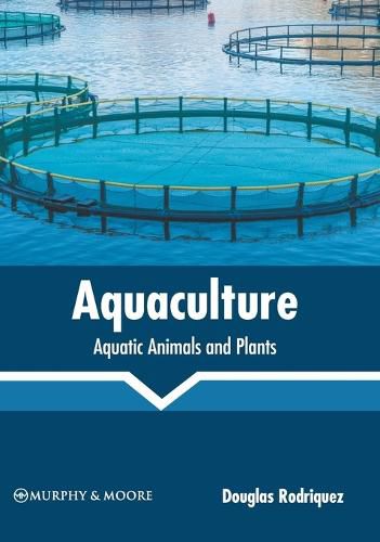 Cover image for Aquaculture: Aquatic Animals and Plants