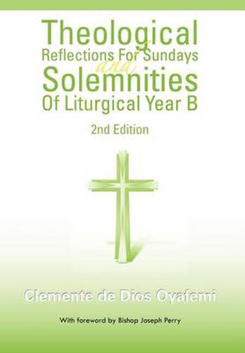 Cover image for Theological Reflections for Sundays and Solemnities of Liturgical Year B