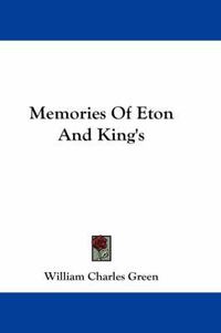 Cover image for Memories of Eton and King's