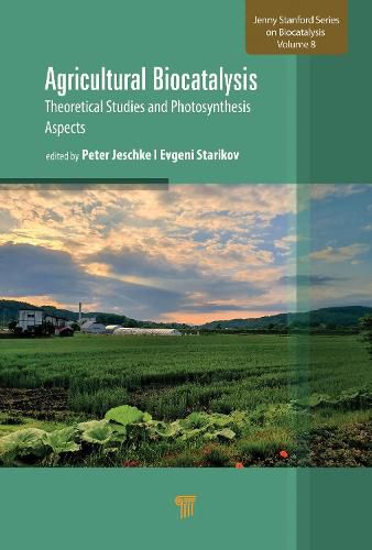 Cover image for Agricultural Biocatalysis: Theoretical Studies and Photosynthesis Aspects