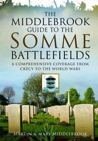 Cover image for Middlebrook Guide to the Somme Battlefields