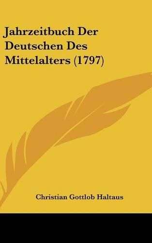 Cover image for Jahrzeitbuch Der Deutschen Des Mittelalters (1797)