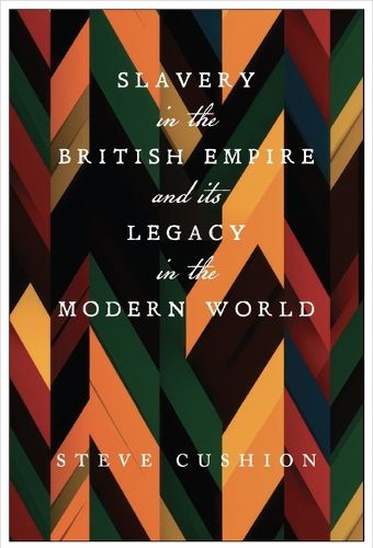 Cover image for Slavery in the British Empire and Its Legacy in the Modern World