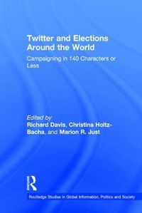 Cover image for Twitter and Elections Around the World: Campaigning in 140 Characters or Less