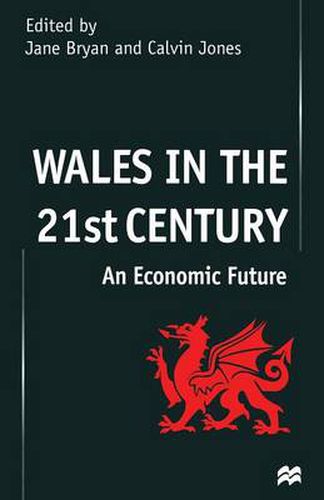 Wales in the 21st Century: An Economic Future