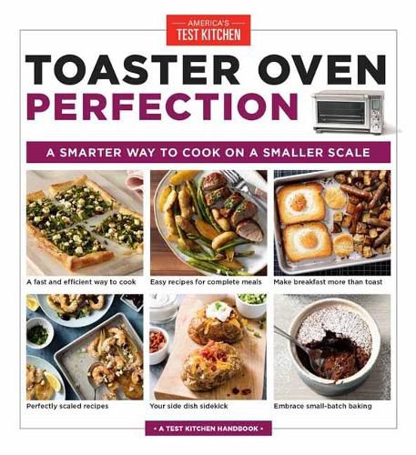 Cover image for Toaster Oven Perfection: A Smarter Way to Cook on a Smaller Scale