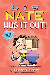Cover image for Big Nate: Hug It Out!