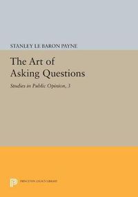 Cover image for The Art of Asking Questions: Studies in Public Opinion, 3