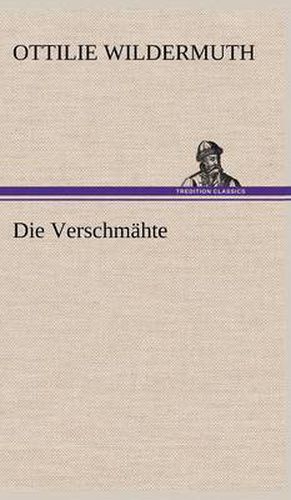 Cover image for Die Verschmahte