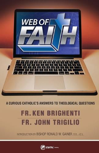 Cover image for Web of Faith: A Curious Catholic's Answers to Theological Questions