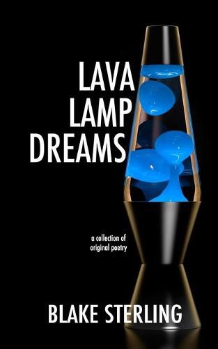 Cover image for Lava Lamp Dreams: A Collection of Original Poetry