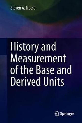Cover image for History and Measurement of the Base and Derived Units