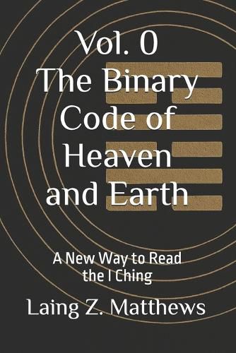Cover image for The Binary Code of Heaven and Earth