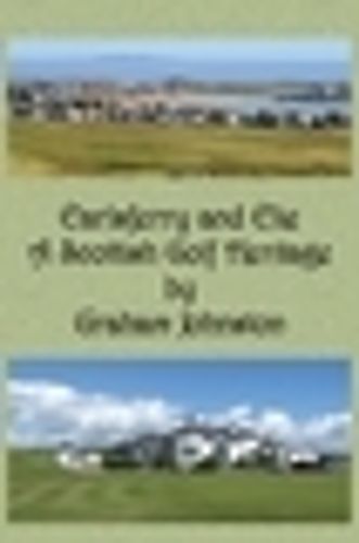 Cover image for Earlsferry and Elie - A Scottish Golf Heritage