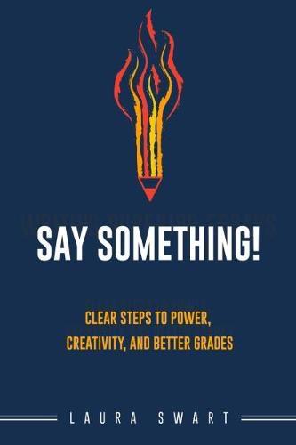 WritinSay Something!: Writing Essays that Make the Grade