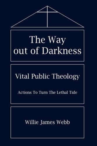 The Way Out of Darkness: Vital Public Theology