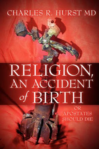 Cover image for Religion, An Accident of Birth