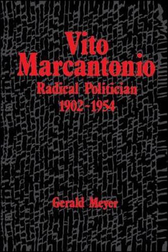 Vito Marcantonio: Radical Politician, 1902-1954