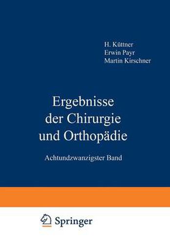 Ergebnisse Der Chirurgie Und Orthopadie: Achtundzwanzigster Band