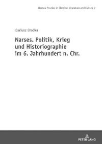 Cover image for Narses. Politik, Krieg Und Historiographie