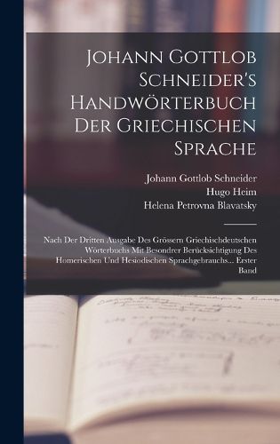 Cover image for Johann Gottlob Schneider's Handwoerterbuch Der Griechischen Sprache