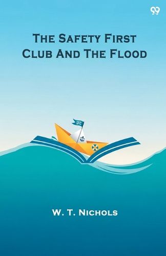 Cover image for The Safety First Club And The Flood (Edition1)