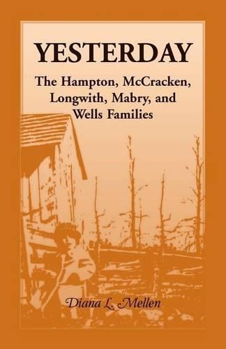 Cover image for Yesterday: The Hampton, McCracken, Longwith, Mabry, and Wells Families