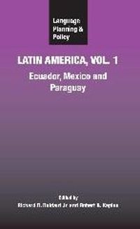 Cover image for Language Planning and Policy in Latin America, Vol. 1: Ecuador, Mexico and Paraguay