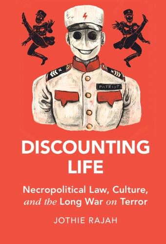 Cover image for Discounting Life: Necropolitical Law, Culture, and the Long War on Terror