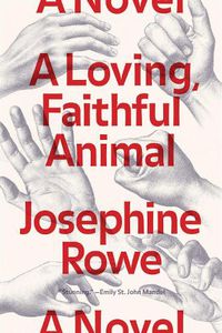 Cover image for A Loving, Faithful Animal: A Novel