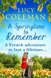 Cover image for A Springtime To Remember: The perfect feel-good love story from bestseller Lucy Coleman