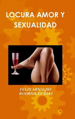 Cover image for Locura Amor Y Sexualidad