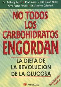 Cover image for No Todos los Carbohidratos Engordan: La Dieta de la Revolucion de la Glucosa