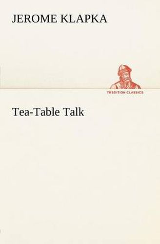 Cover image for Tea-Table Talk