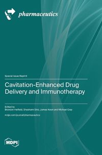 Cover image for Cavitation-Enhanced Drug Delivery and Immunotherapy