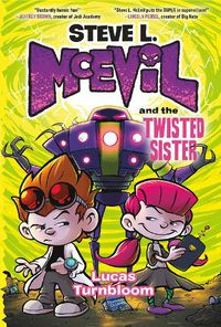 Cover image for Steve L. McEvil and the Twisted Sister