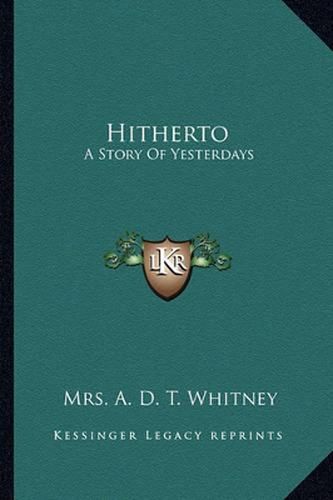 Cover image for Hitherto: A Story of Yesterdays