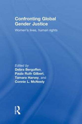 Cover image for Confronting Global Gender Justice: Women's Lives, Human Rights