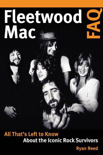 Cover image for Fleetwood Mac FAQ: All That's Left to Know About the Iconic Rock Survivors