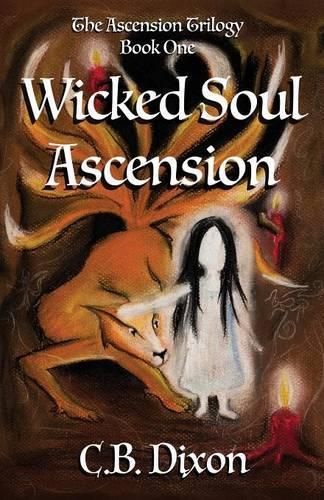 Cover image for Wicked Soul Ascension: The Ascension Trilogy Book One