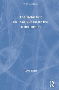 Cover image for The Holocaust: The Third Reich and the Jews