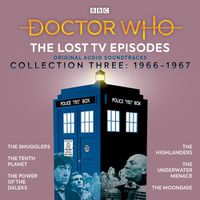 Cover image for Doctor Who: The Lost TV Episodes Collection Three: 1st and 2nd Doctor TV Soundtracks