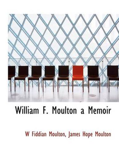 William F. Moulton a Memoir