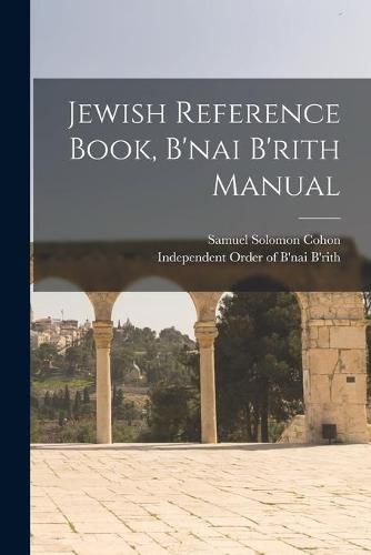 Cover image for Jewish Reference Book, B'nai B'rith Manual