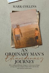 Cover image for An Ordinary Man's Extraordinary Journey