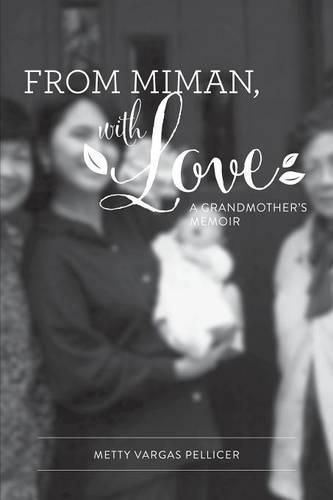 From Miman, with Love: A Grandmother's Memoir