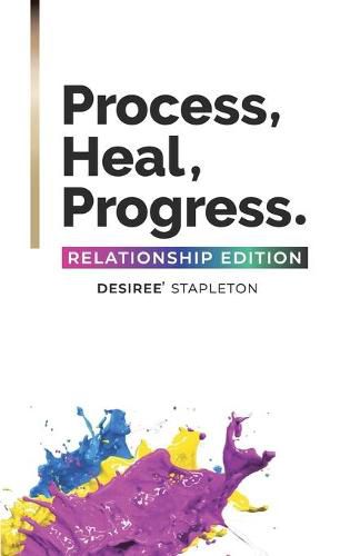 Cover image for Process, Heal, Progress: The Relationship Edition