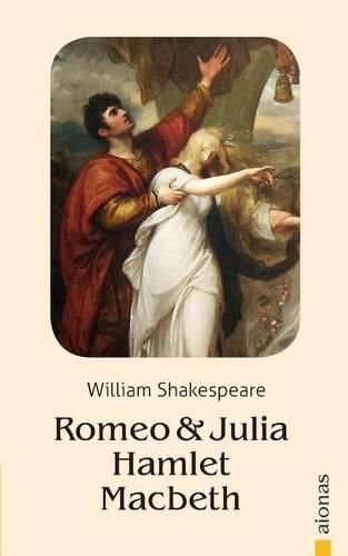 Cover image for Romeo Und Julia / Hamlet / Macbeth: William Shakespeare