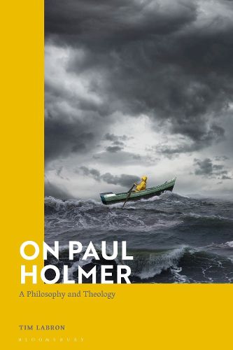 Cover image for On Paul Holmer: A Philosophy and Theology