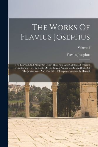 Cover image for The Works Of Flavius Josephus